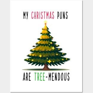 My Christmas Puns are Tree-Mendous Posters and Art